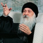 Osho – The deep problem is: how to become aware, how not to be unconscious